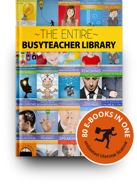 The Entire BusyTeacher Library:  80 PDF E-Books for English Teachers