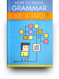 How to Teach Grammar Like A Pro: Book 3