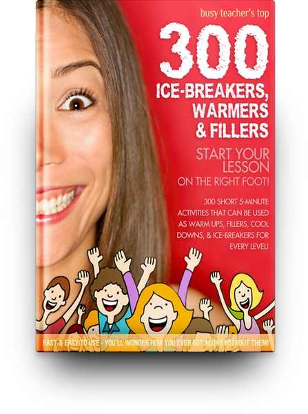Busy Teacher's Top 300 Ice-Breakers, Warmers & Fillers