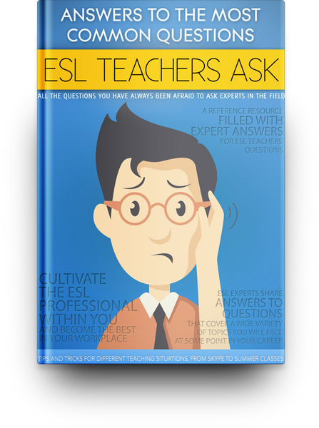 ESL Teachers Ask: Answers To The Most Common Questions