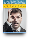 ESL Emergency: 150+ ESL Games, Role Plays & Drama Activities